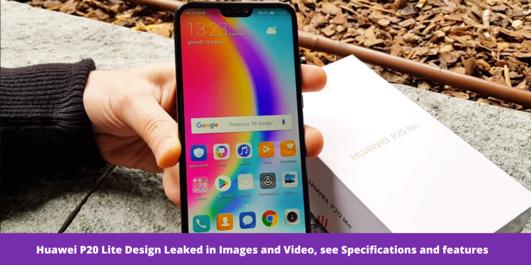 Huawei P20 Lite Design Leaked in Images and Video, see Specifications and features