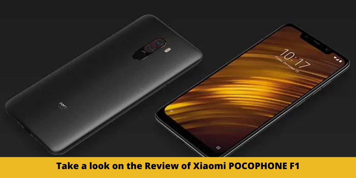 Take A Look On The Review Of Xiaomi Pocophone F1 1778