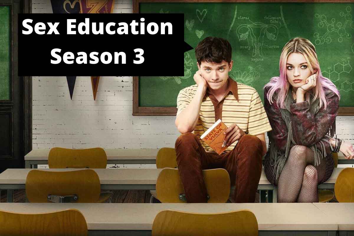 Sex Education Season 3 Renewal Release Date And Plot Twists Open