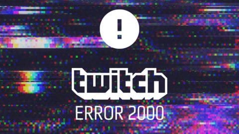 Twitch Error 2000