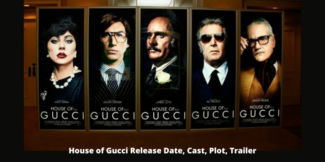 House of Gucci Release Date, Cast, Plot, Trailer