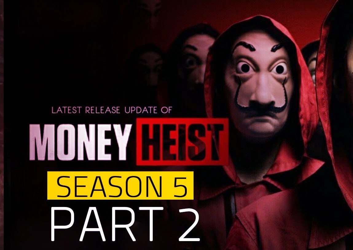 Heist season part money 2 5 Money Heist
