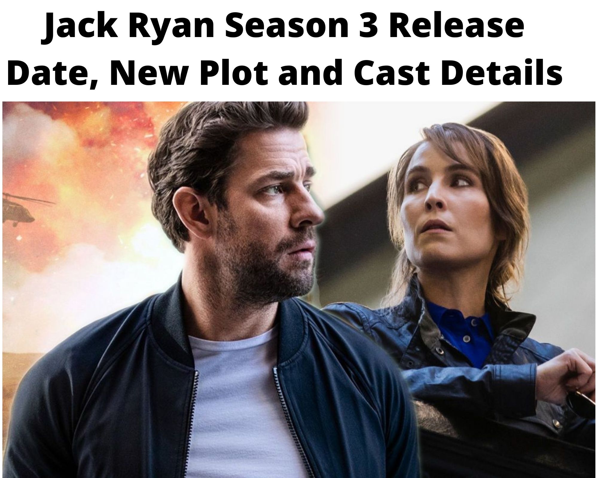 Jack Ryan Season 3 Release Date, New Plot and Cast Details - Open Sky News.