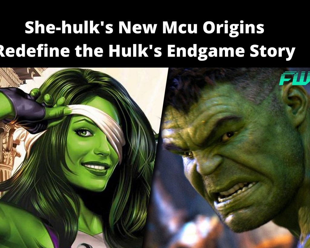 Shehulk's New Mcu Origins Redefine the Hulk's Endgame Story