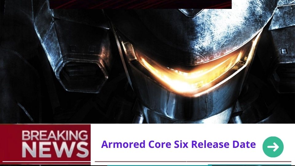 Armored Core Six release date