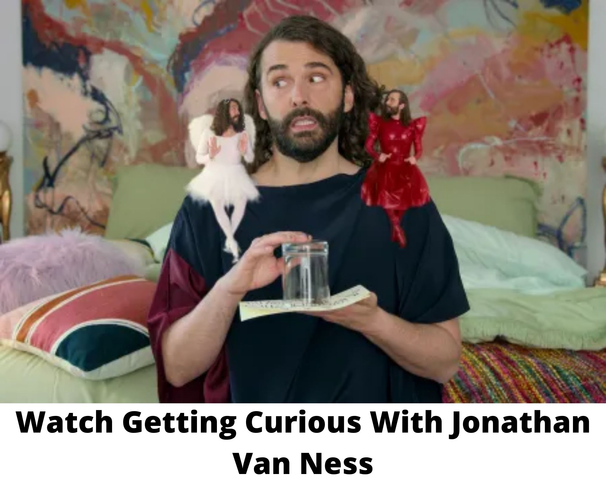 Getting Curious With Jonathan Van Ness
