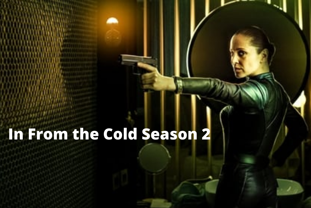 In From the Cold Season 2 Release Date, Cast, Plot, and Trailer