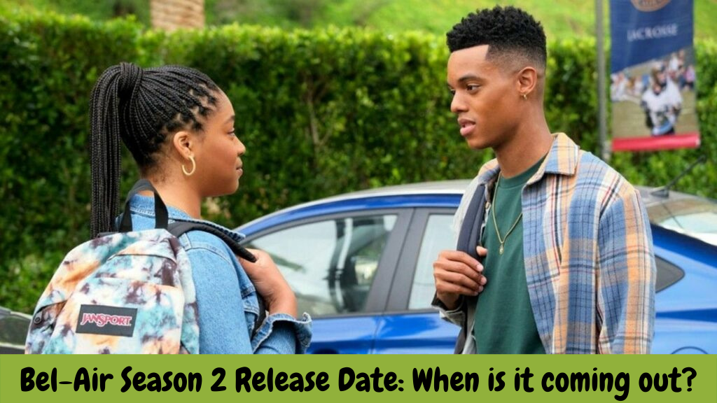 Bel-Air Season 2 Release Date: When is it coming out?