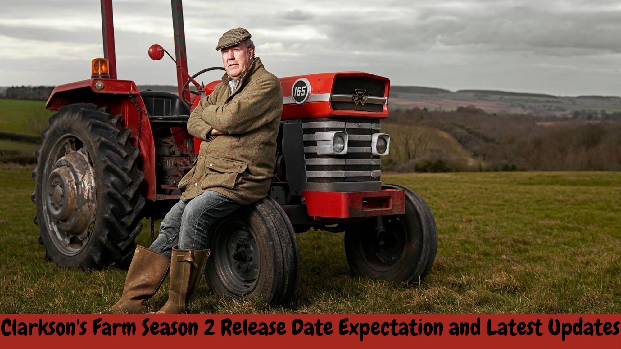 Clarkson's Farm Season 2 Release Date Expectation and Latest Updates