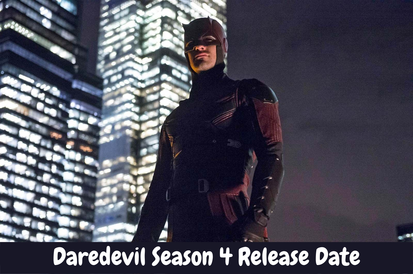 Daredevil Season 4 Release Date