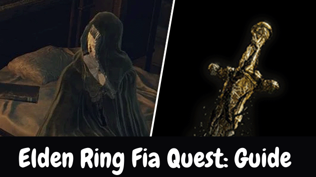 Elden Ring Fia Quest: Guide 