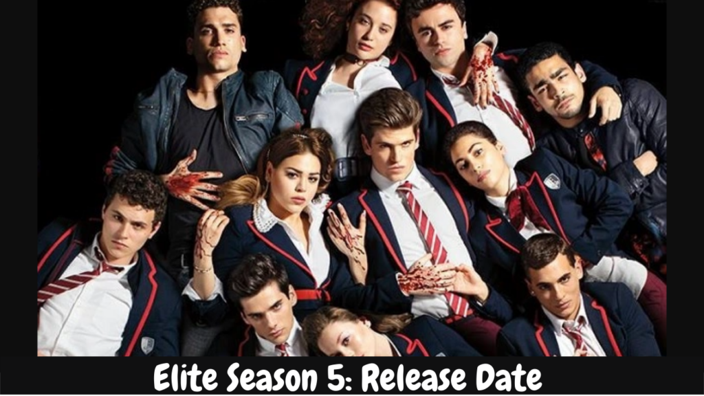 Elite Season 5: Release Date