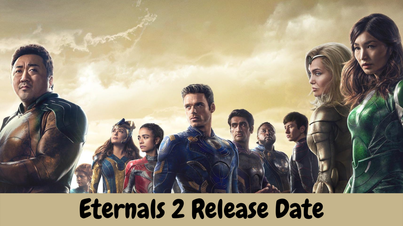 Eternals 2 Release Date Revealed When is it Coming?