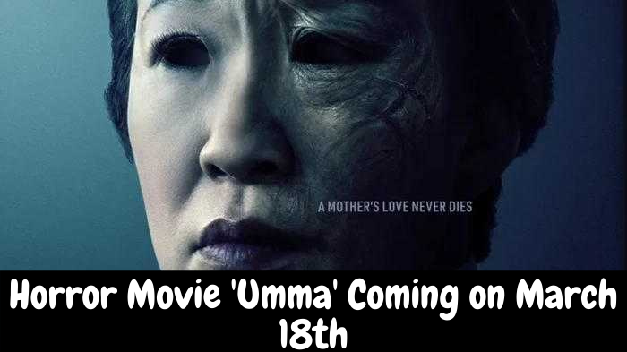 Horror Movie 'Umma' Coming on March 18th