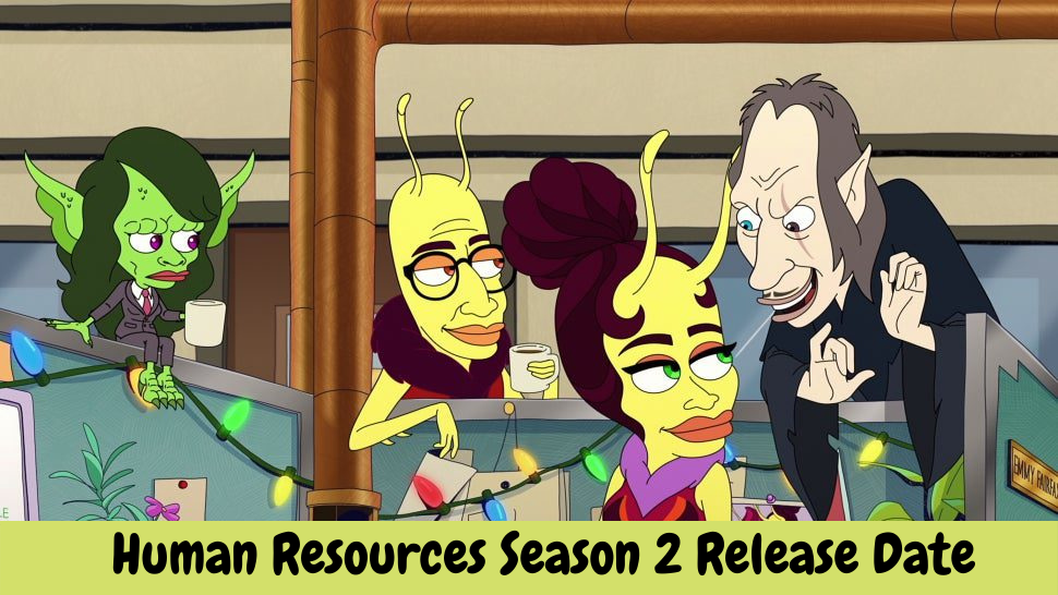 Human Resources Season 2 Release Date