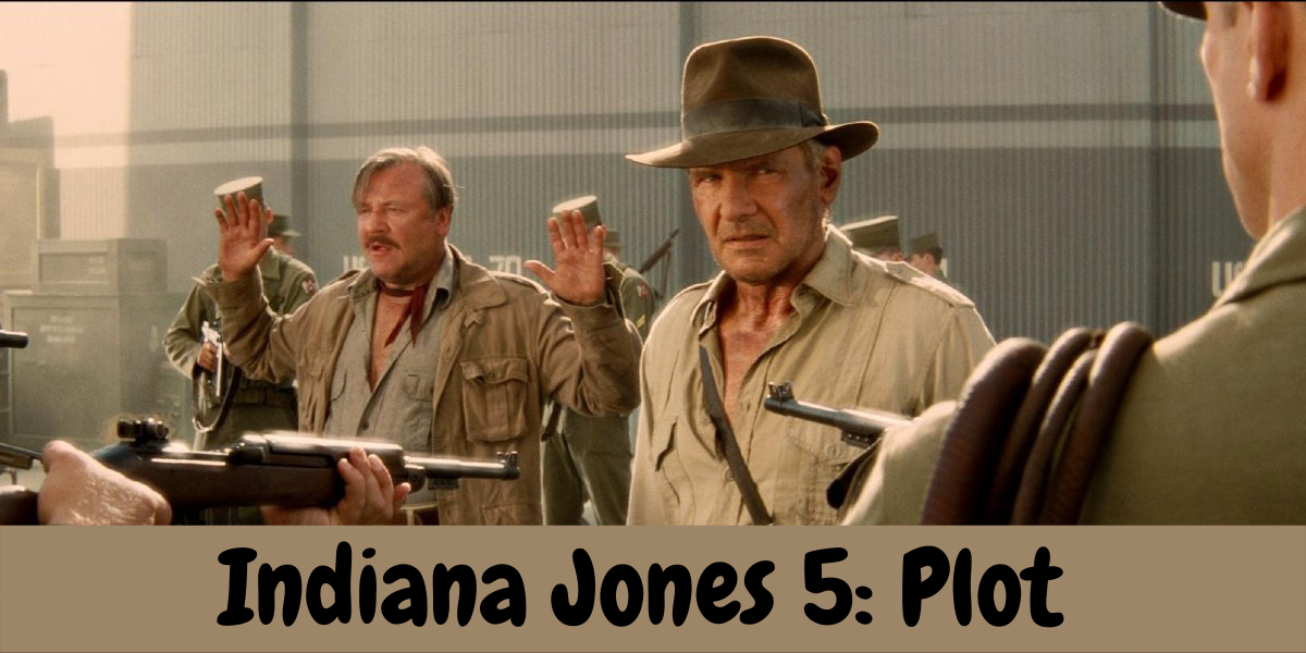 Indiana Jones 5: Plot