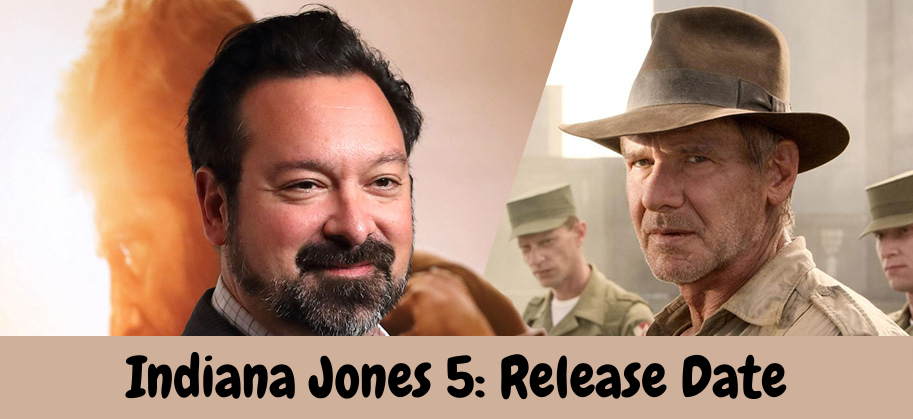 Indiana Jones 5: Release Date