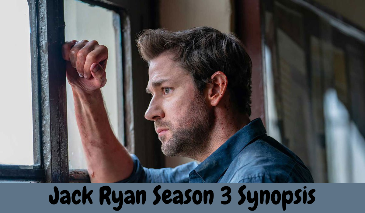 Jack Ryan Season 3 Synopsis