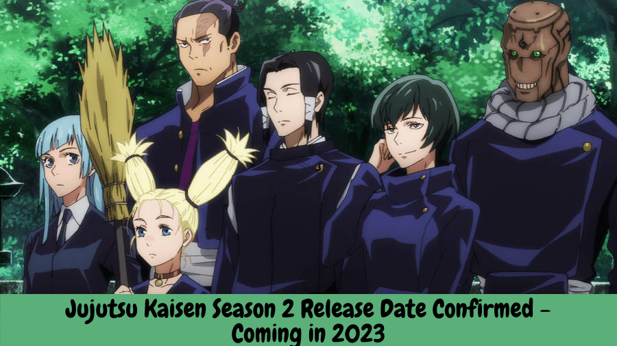 Jujutsu Kaisen Season 2 Release Date Confirmed - Coming in 2023