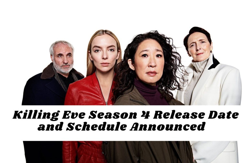 Killing Eve Season 4 Release Date and Schedule Announced