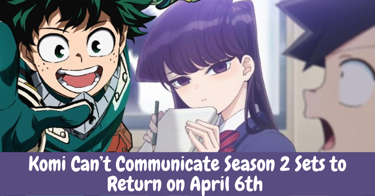 Komi Can’t Communicate Season 2 Sets to Return on April 6th