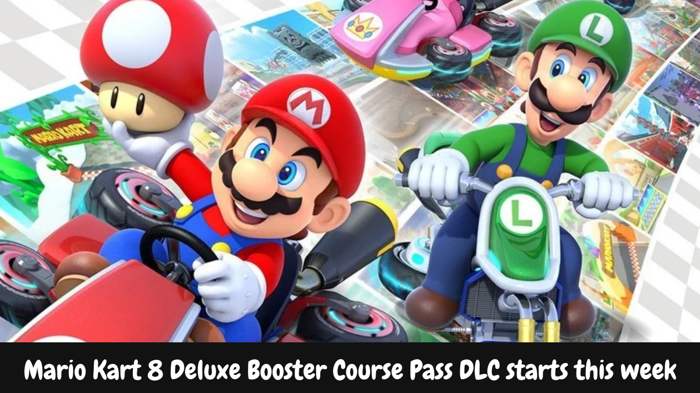 Mario Kart 8 Deluxe Booster Course Pass DLC starts this week