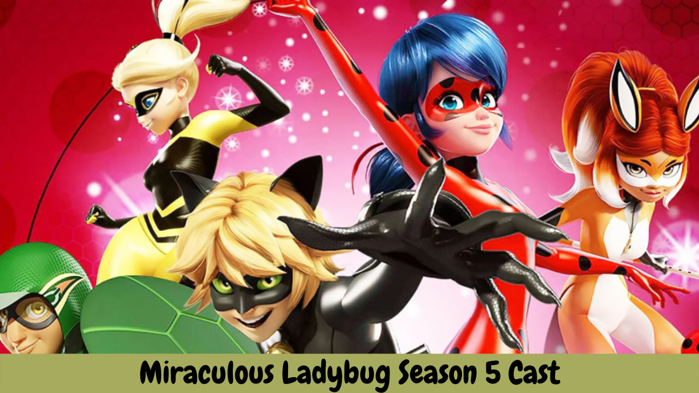 Miraculous Ladybug Season 5 Cast