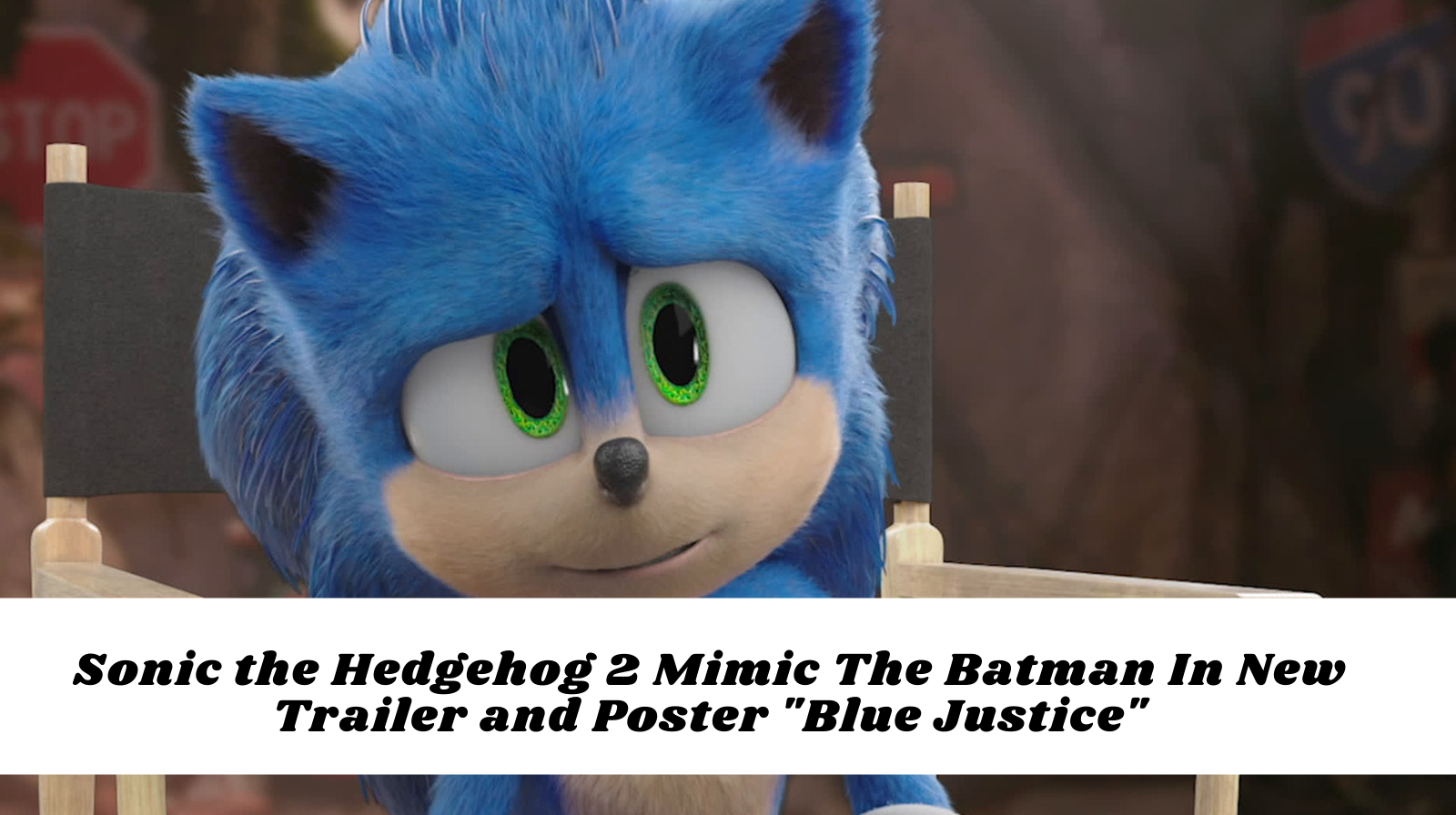 Sonic the Hedgehog 2 Mimic The Batman In New Trailer and Poster "Blue Justice"