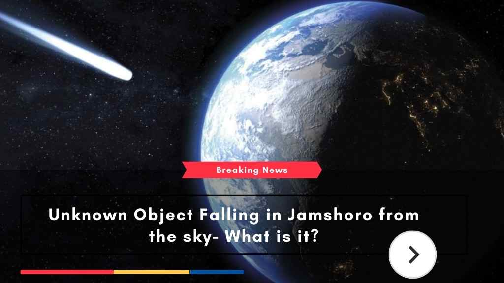 Unknown Object Falling in Jamshoro from the sky- What is it?