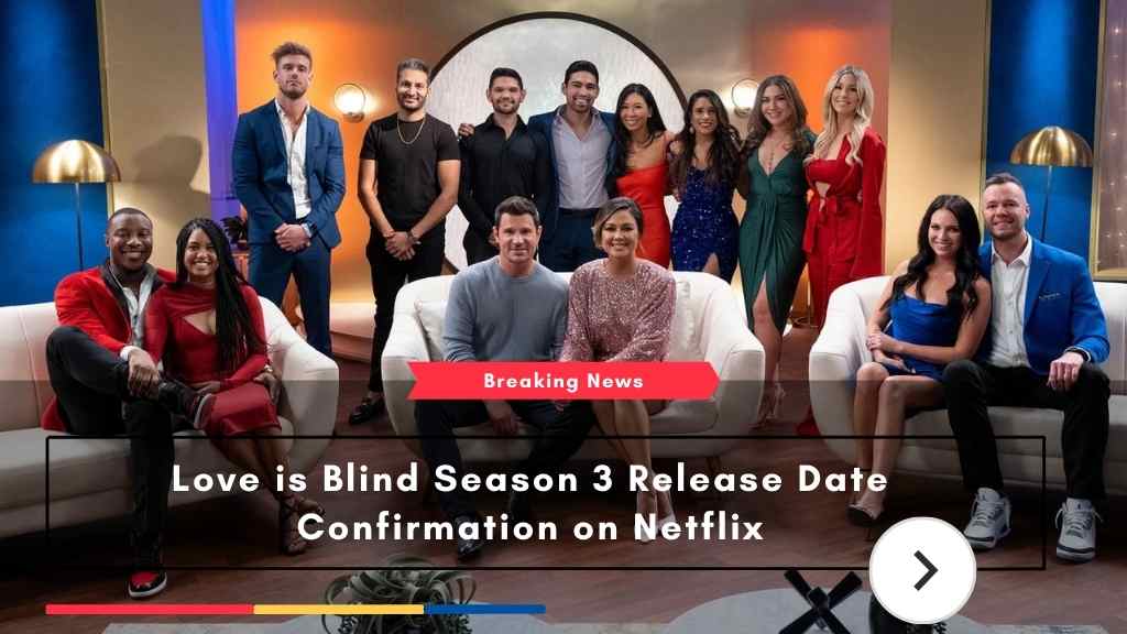 Love is Blind Season 3 Release Date Confirmation on Netflix