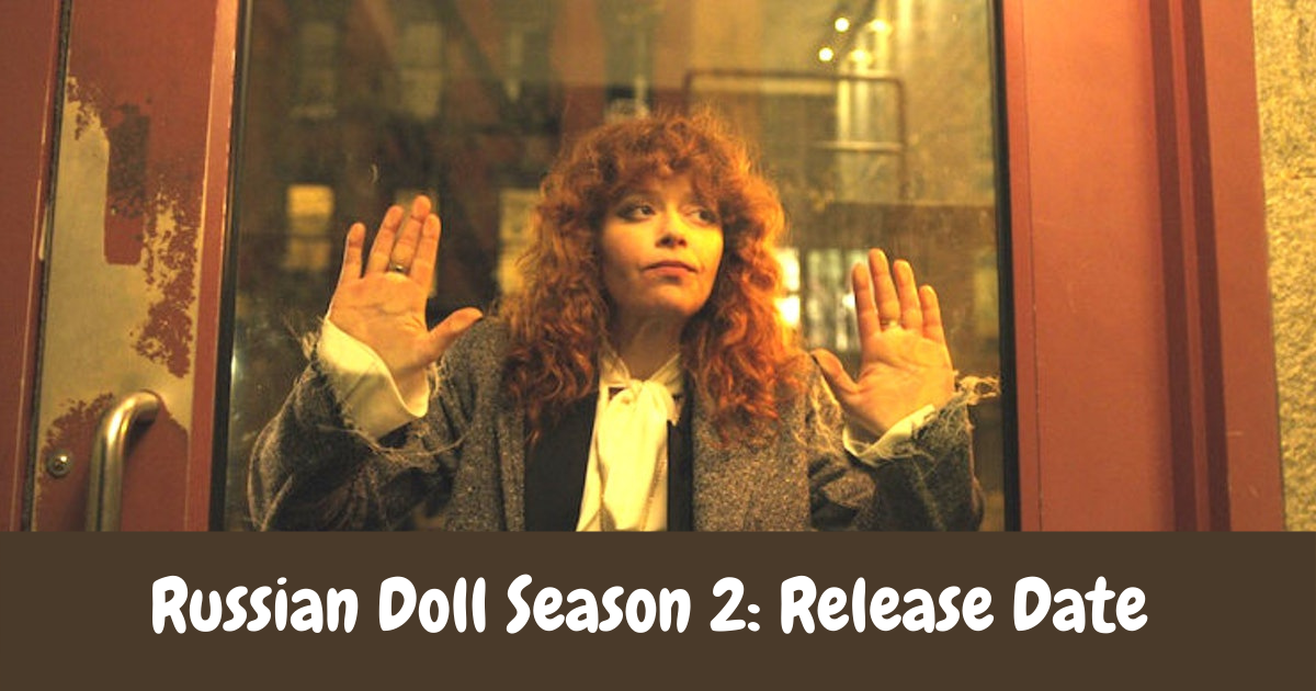 Russian Doll Season 2: Release Date 