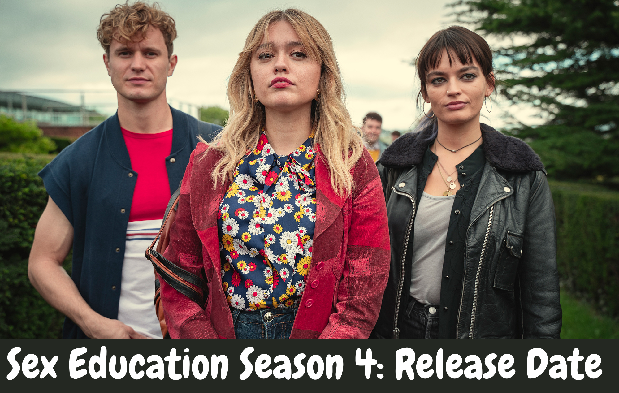 Sex Education Season 4: Release Date 