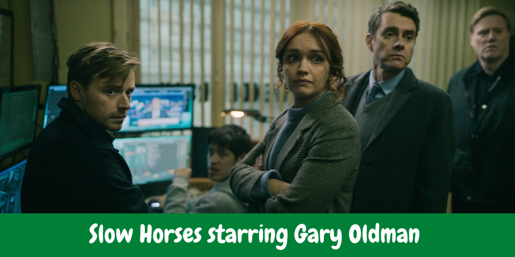 Slow Horses starring Gary Oldman