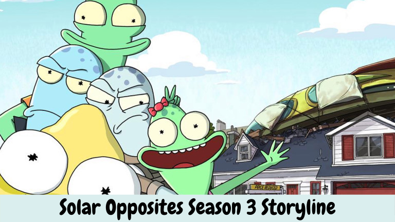 Solar Opposites Season 3 Storyline