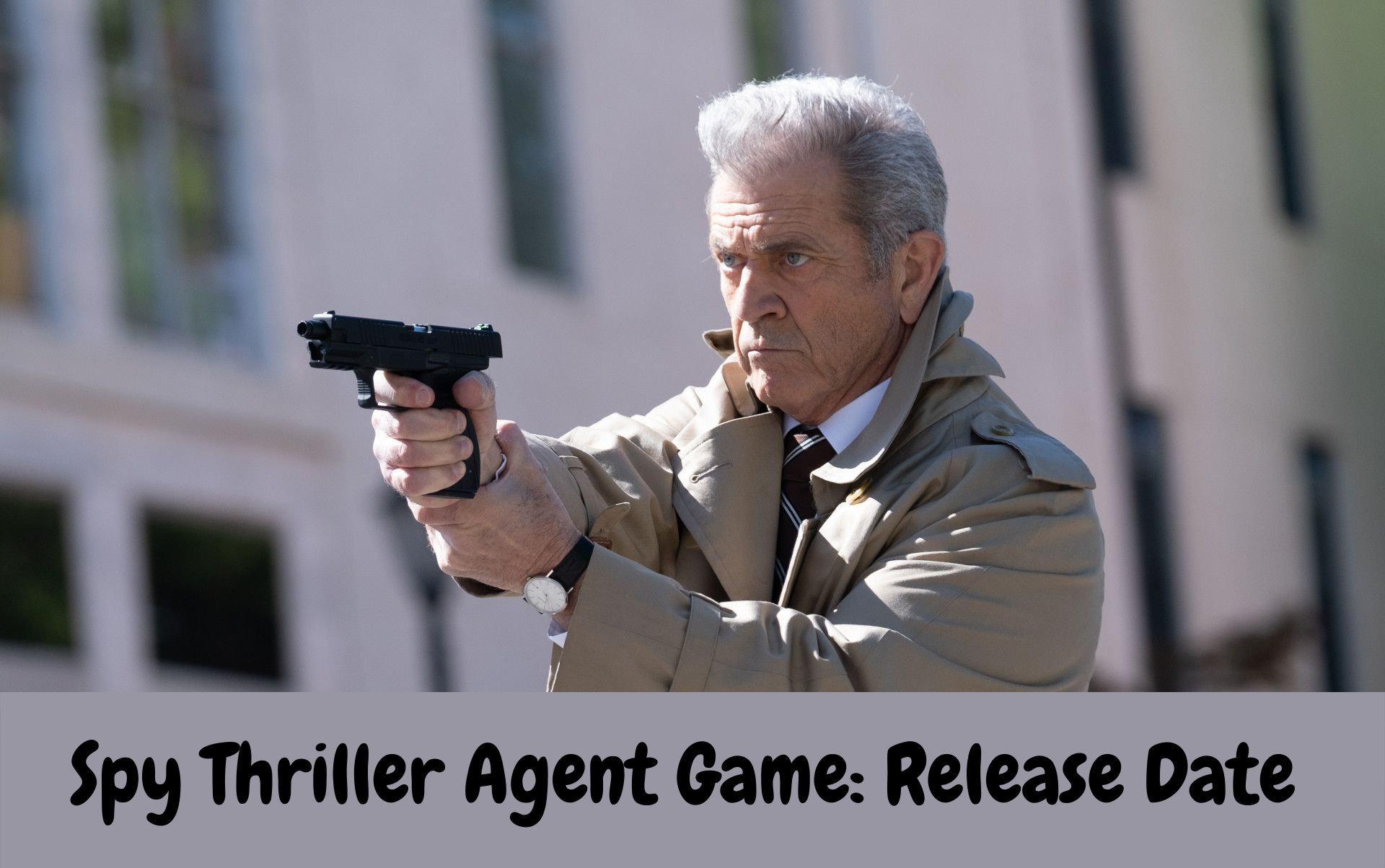 Spy Thriller Agent Game has a new trailer starring Mel Gibson
