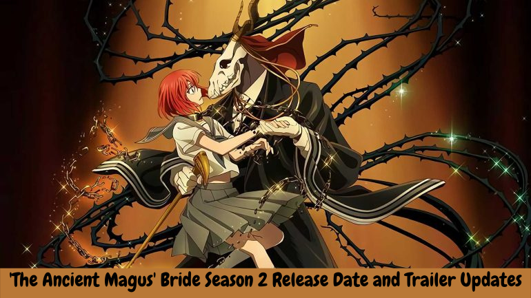'The Ancient Magus' Bride Season 2 Release Date and Trailer Updates