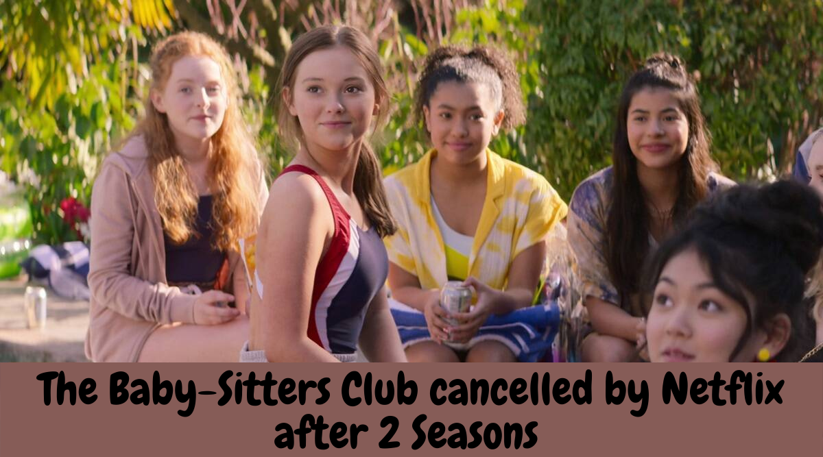 The Baby-Sitters Club cancelled by Netflix after 2 Seasons