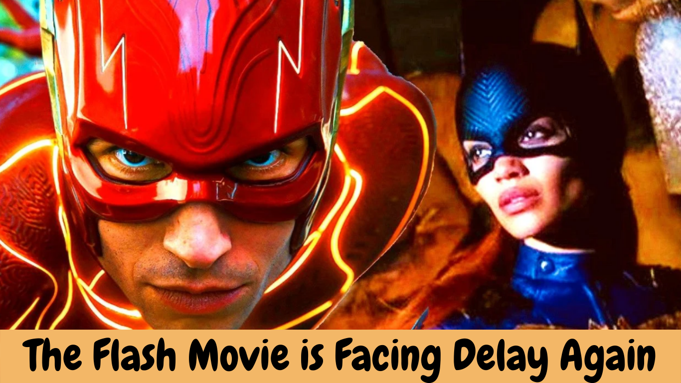 The Flash Movie is Facing Delay Again