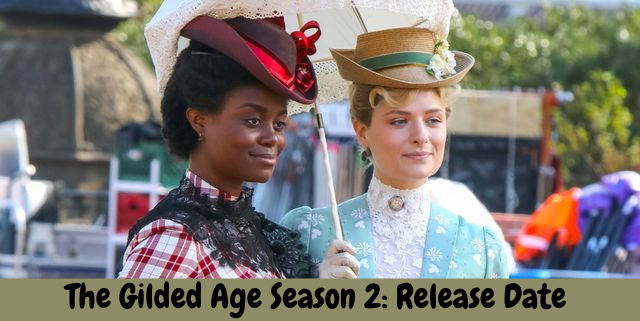 The Gilded Age Season 2: Release Date 