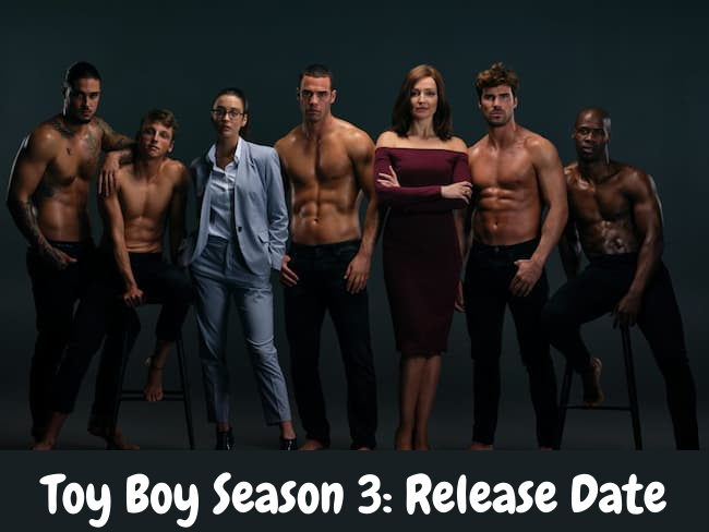 Toy Boy Season 3: Release Date