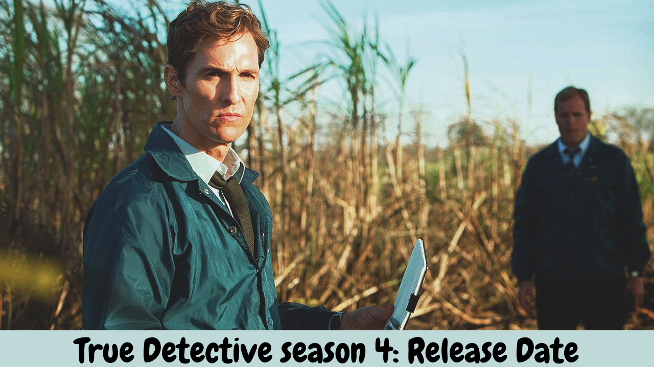 True Detective season 4: Release Date