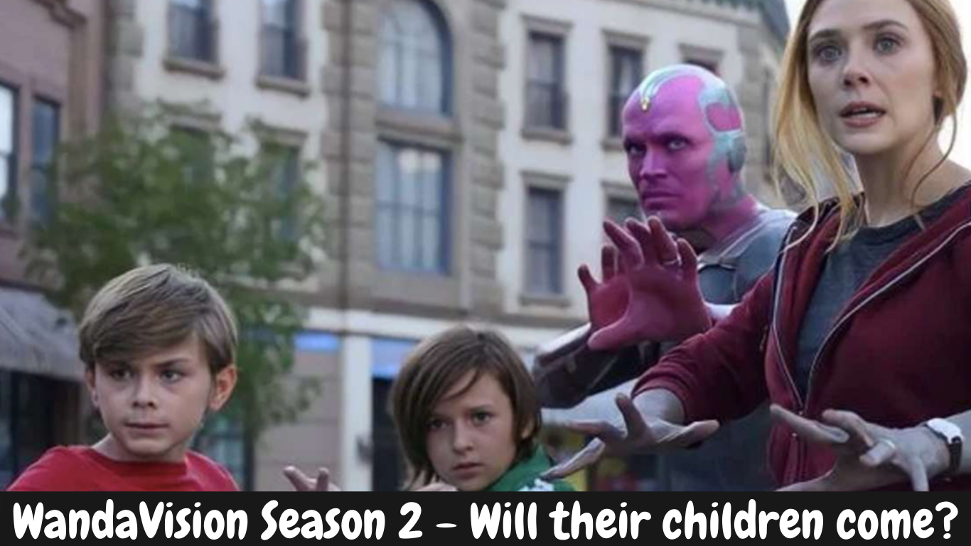 WandaVision Season 2 - Will their children come?