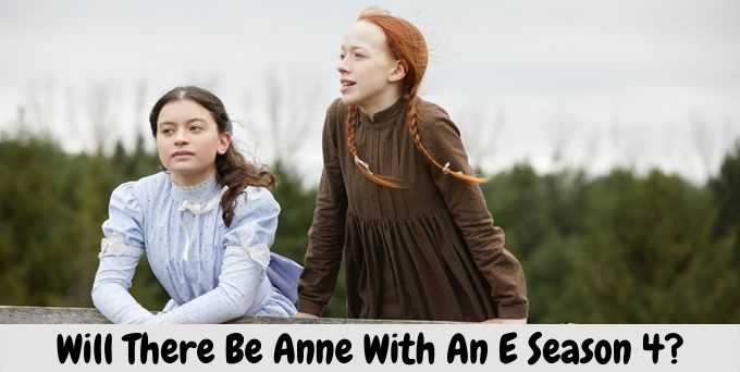 Will There Be Anne With An E Season 4?