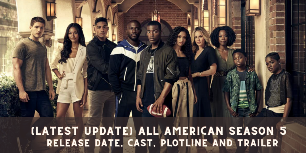 (Latest Update) All American Season 5 Release Date, Cast, Plotline and Trailer