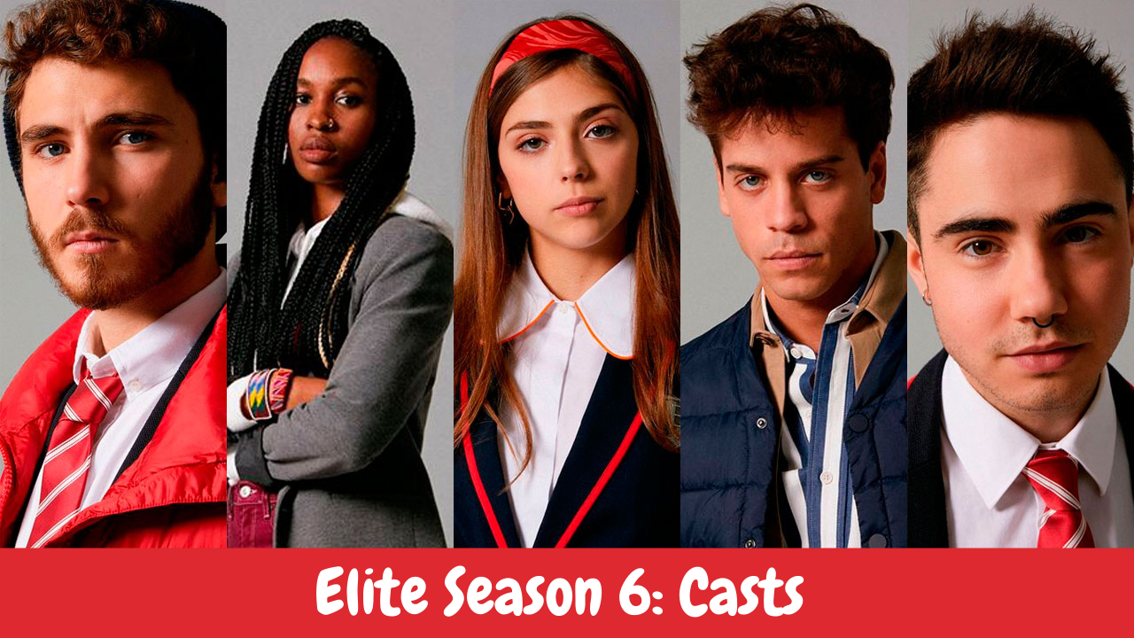 Elite Season 6: Casts 