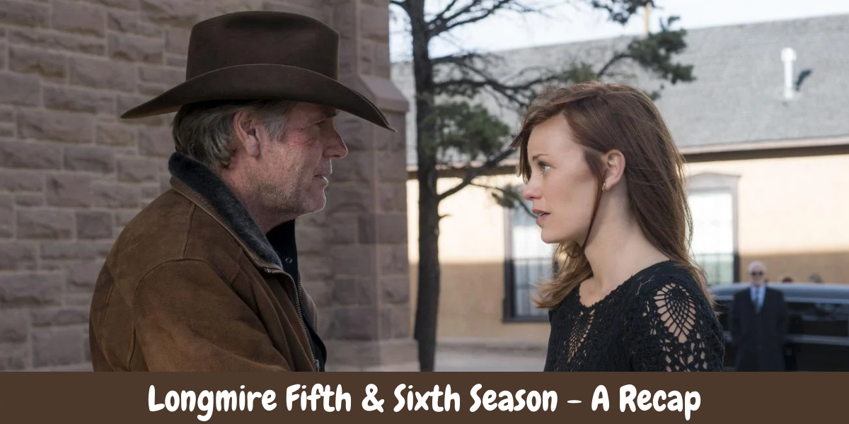 Longmire Fifth & Sixth Season - A Recap