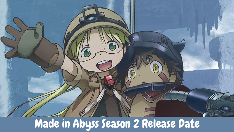 Made in Abyss Season 2 Release Date
