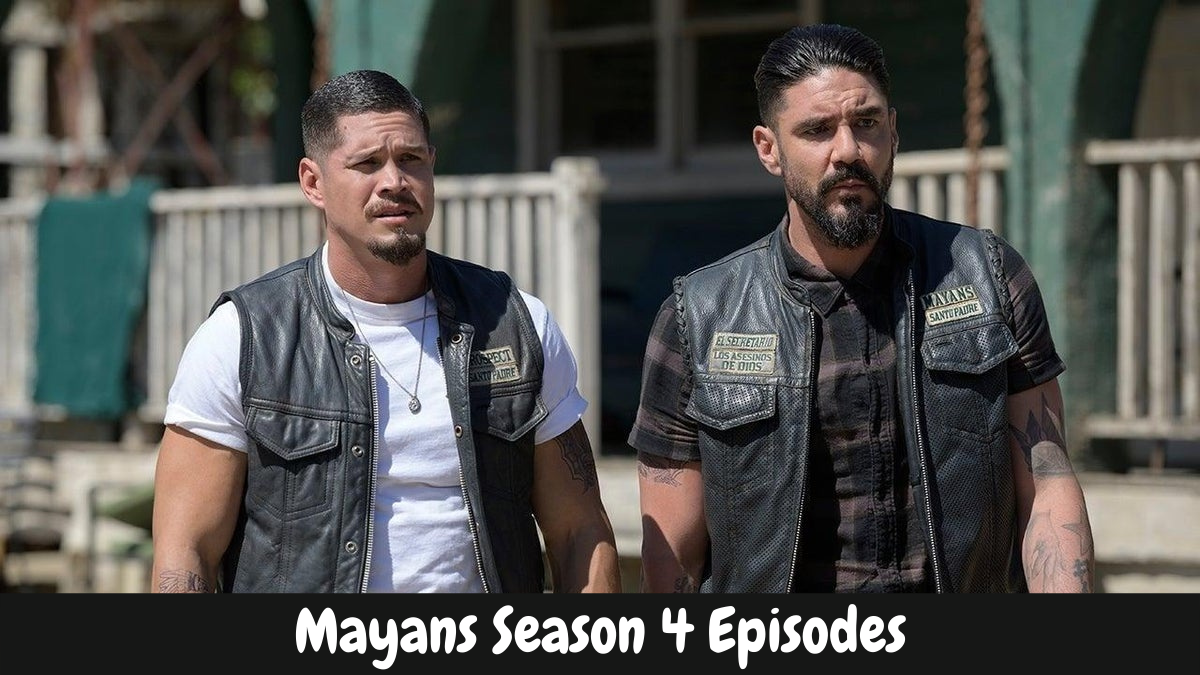 Mayans Season 4 Episodes