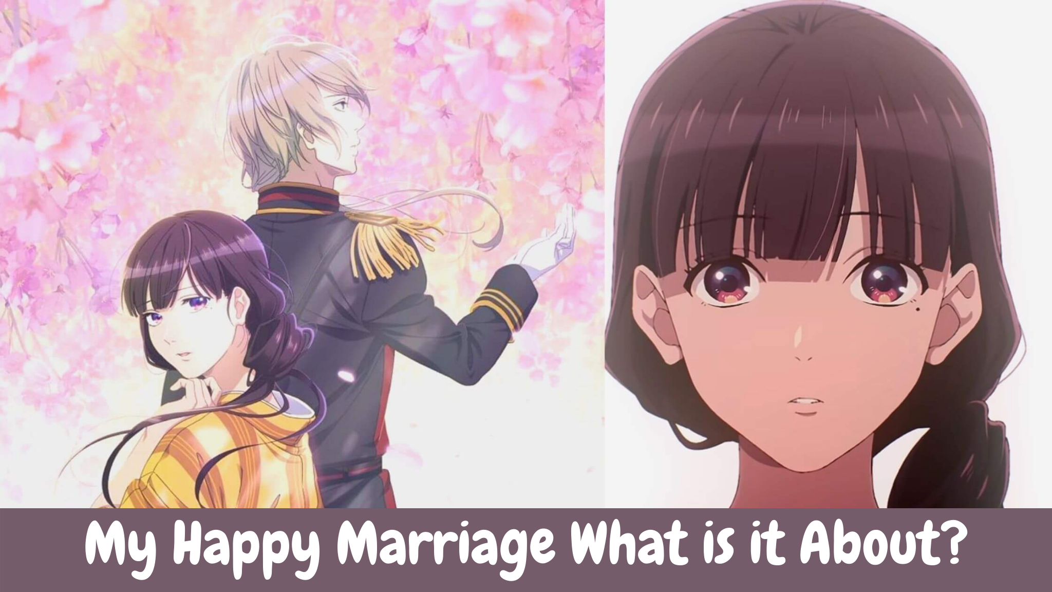 My Happy Marriage Trailer, Filming, Plot and Much More!