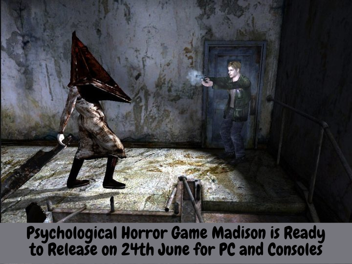 Psychological Horror Game Madison is Ready to Release on 24th June for PC and Consoles